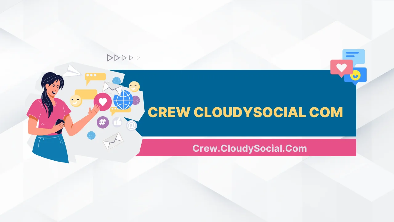 Crew CloudySocial Com