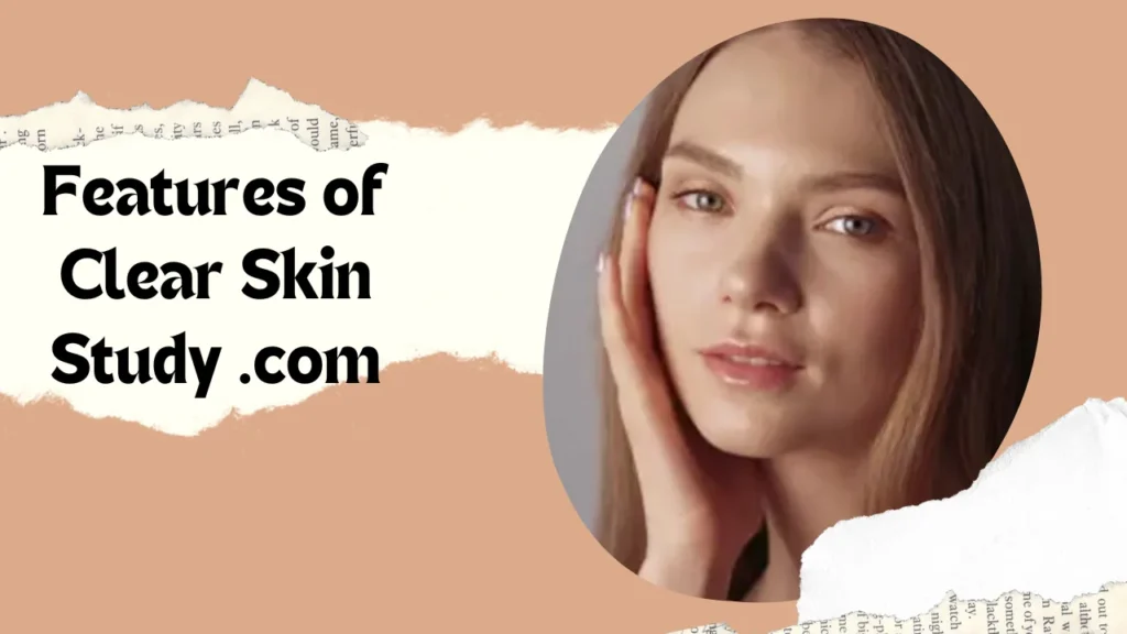 Features of Clear Skin Study .com